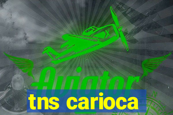 tns carioca