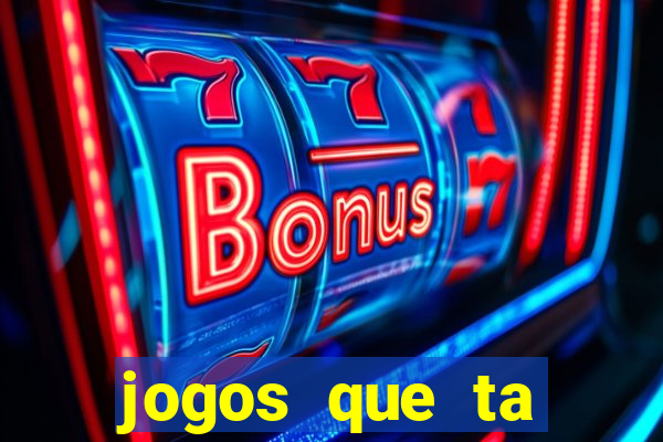 jogos que ta pagando dinheiro