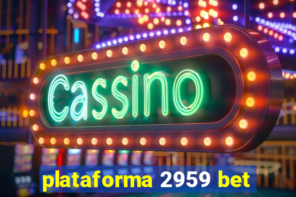 plataforma 2959 bet