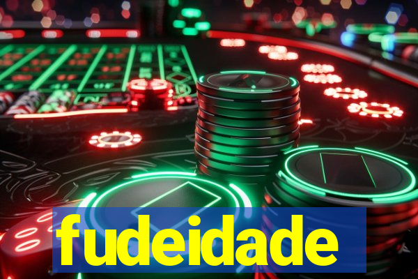 fudeidade