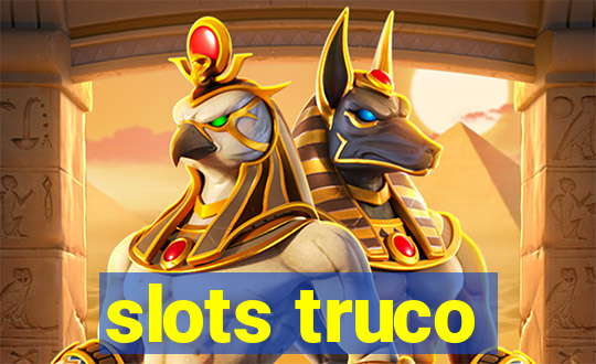 slots truco