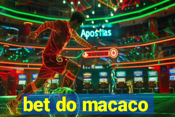 bet do macaco