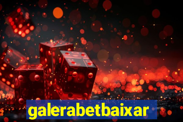 galerabetbaixar