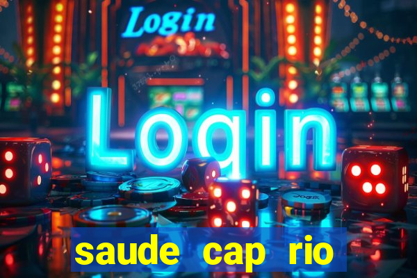 saude cap rio preto resultado