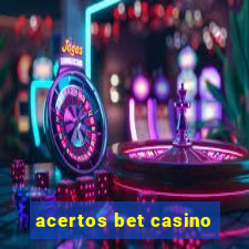 acertos bet casino