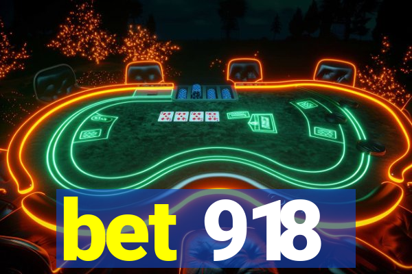 bet 918