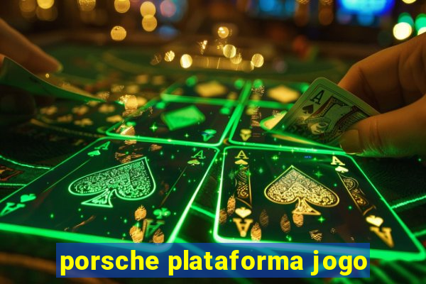 porsche plataforma jogo