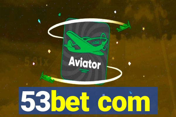 53bet com