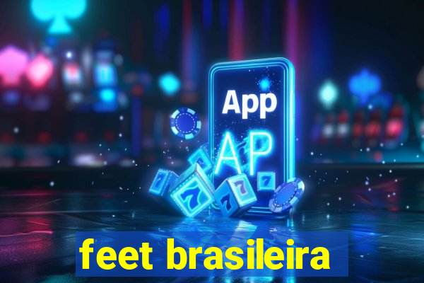 feet brasileira