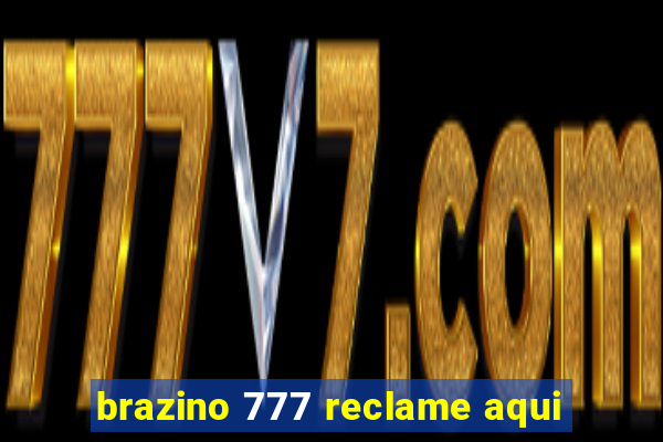 brazino 777 reclame aqui