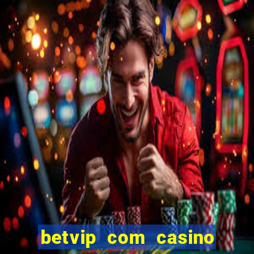 betvip com casino pgsoft fortune tiger