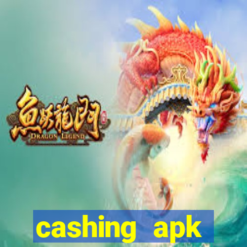 cashing apk dinheiro infinito