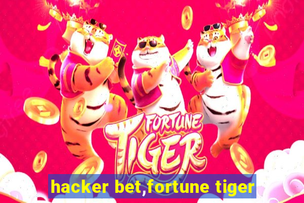 hacker bet,fortune tiger