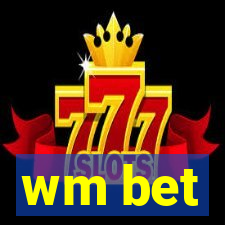 wm bet