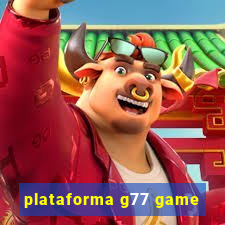 plataforma g77 game