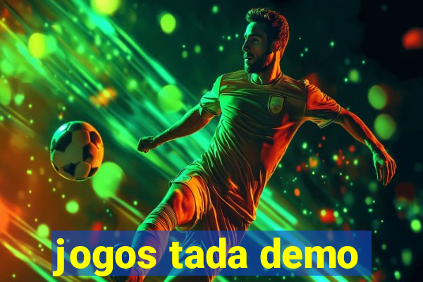 jogos tada demo