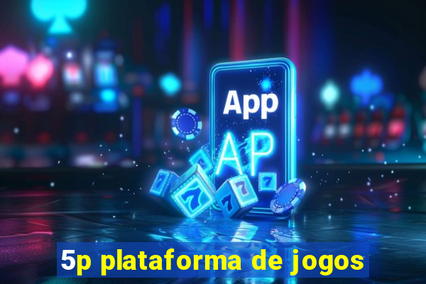 5p plataforma de jogos