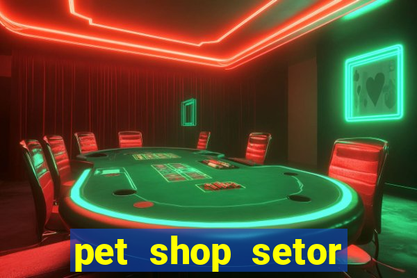 pet shop setor vila nova goiania