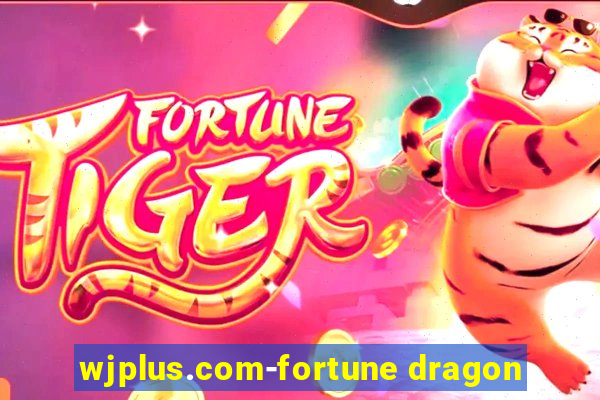 wjplus.com-fortune dragon