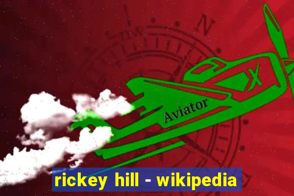 rickey hill - wikipedia