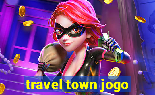 travel town jogo