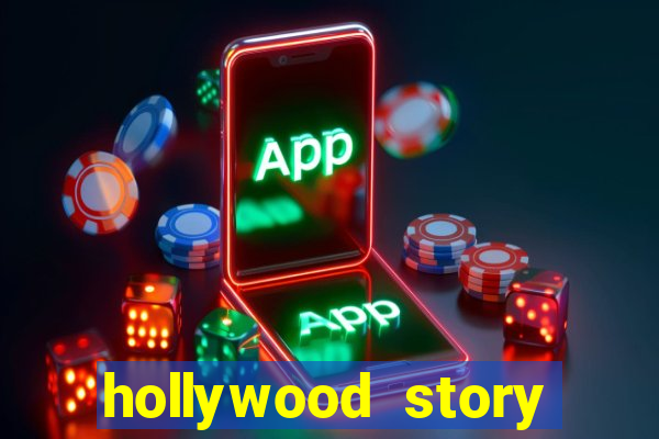 hollywood story dinheiro infinito