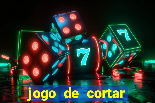 jogo de cortar frutas ganhar dinheiro