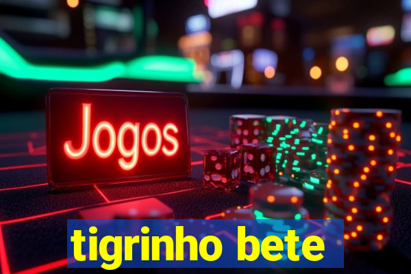 tigrinho bete