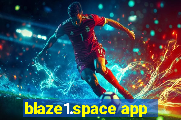 blaze1.space app