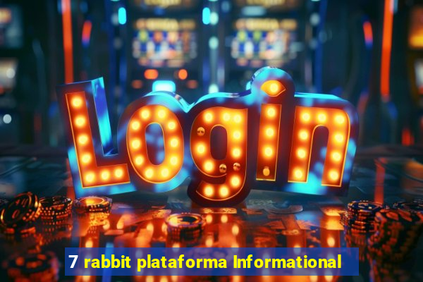 7 rabbit plataforma Informational