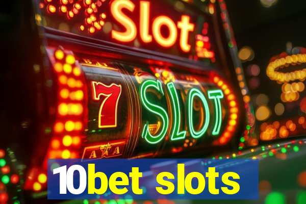 10bet slots