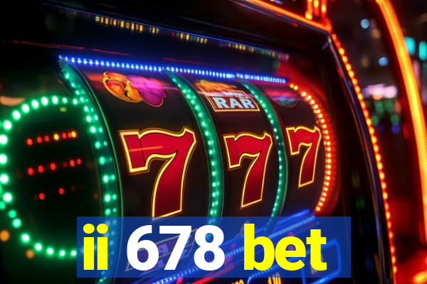 ii 678 bet