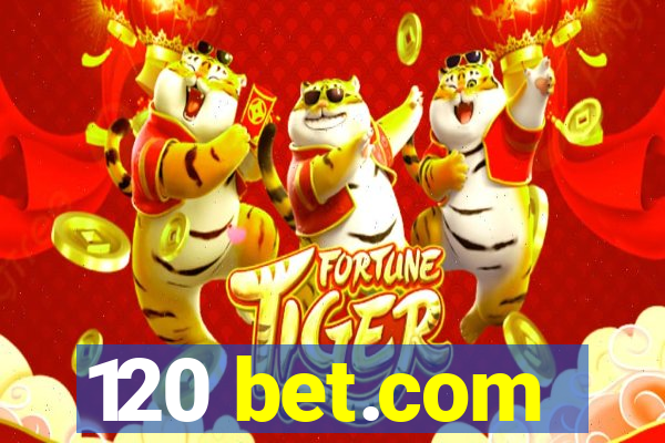 120 bet.com