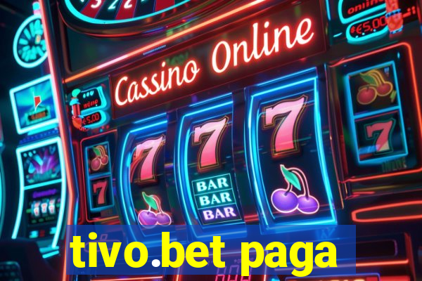 tivo.bet paga