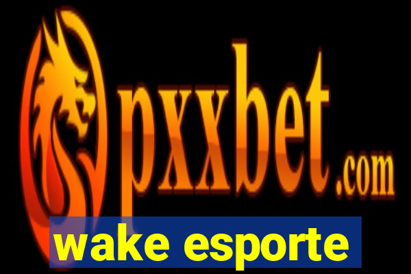 wake esporte