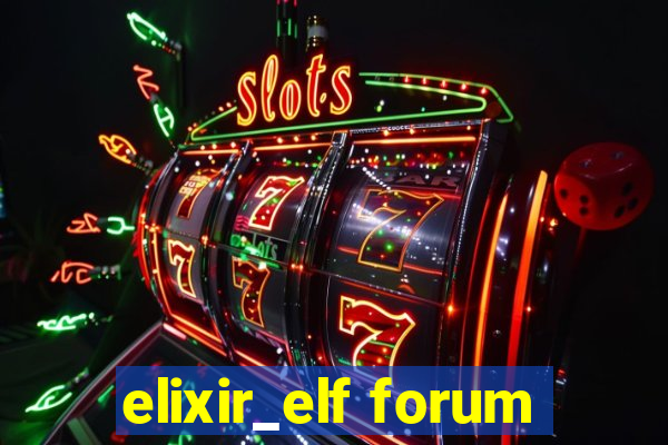 elixir_elf forum