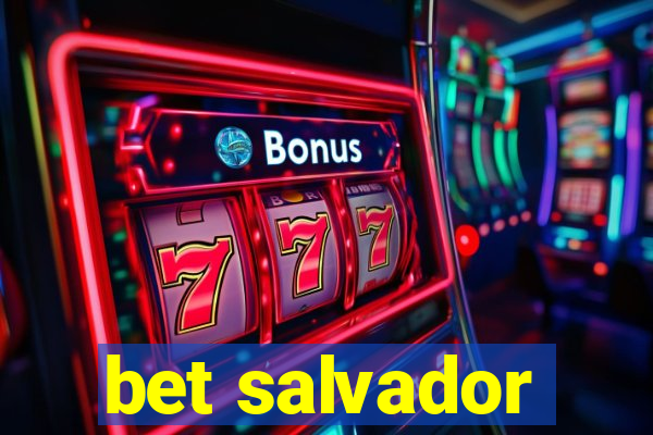 bet salvador