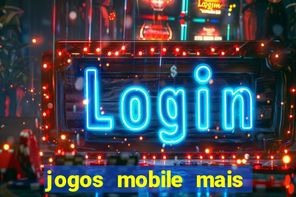 jogos mobile mais jogados 2024