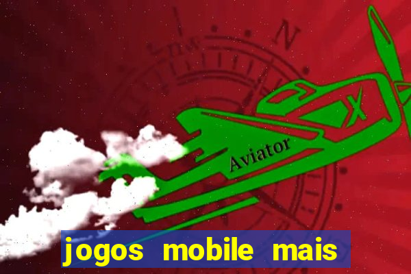 jogos mobile mais jogados 2024