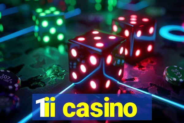 1ii casino