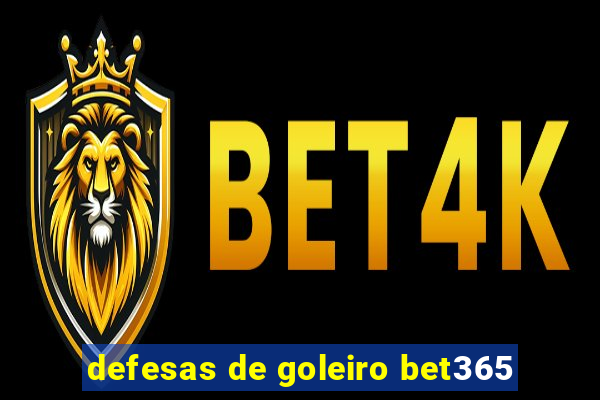 defesas de goleiro bet365