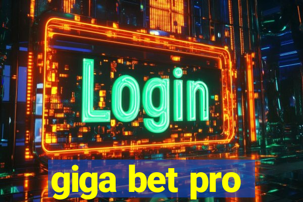 giga bet pro