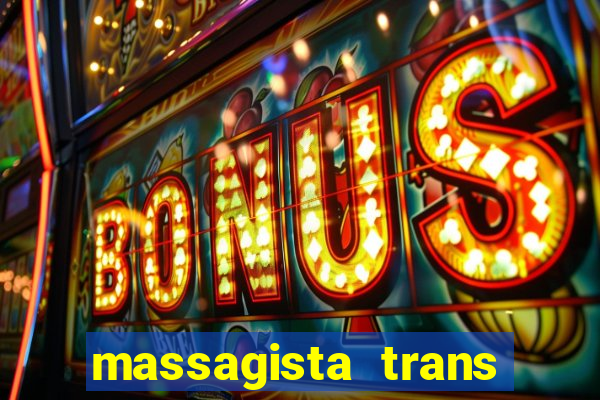 massagista trans são paulo