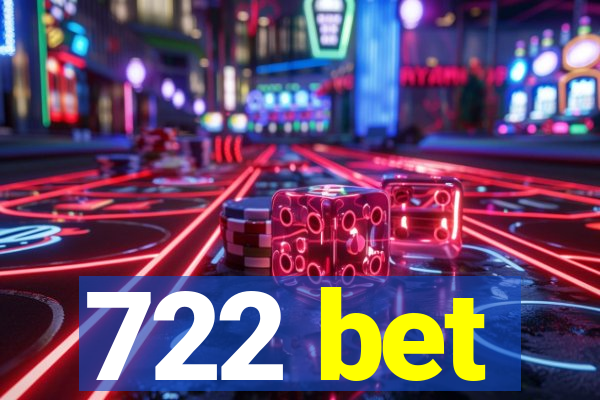 722 bet