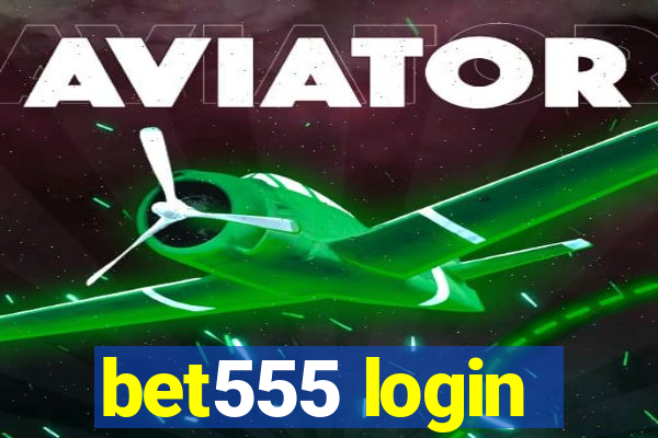 bet555 login