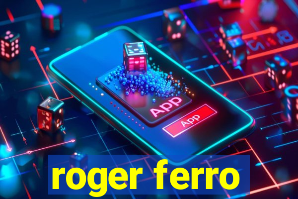 roger ferro