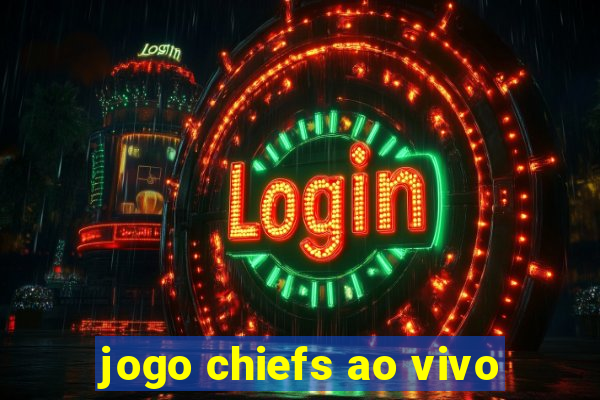 jogo chiefs ao vivo