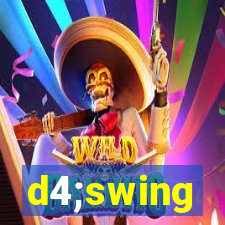 d4;swing