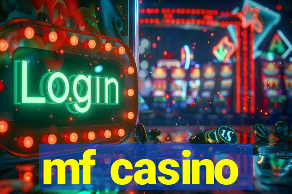 mf casino