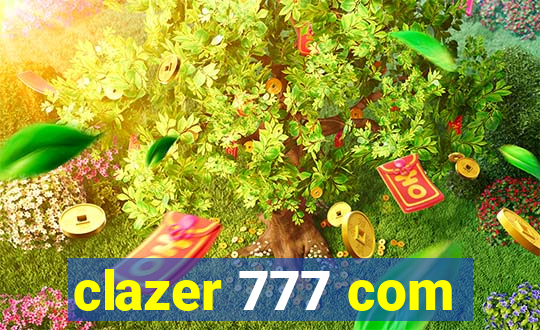 clazer 777 com